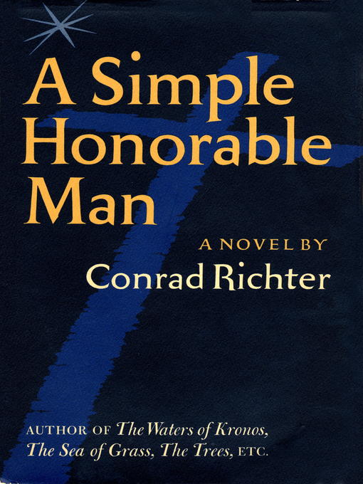 Title details for Simple Honorable Man by Conrad Richter - Available